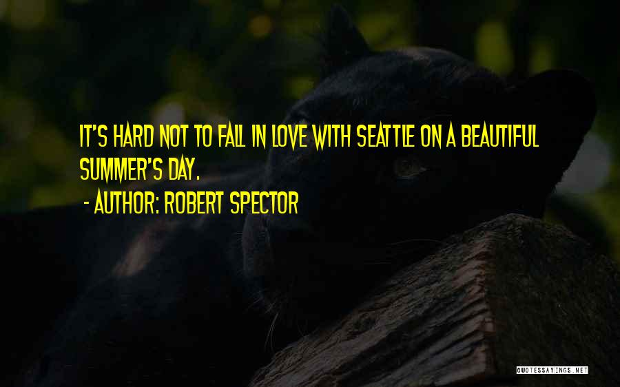 Fall In Love Hard Quotes By Robert Spector