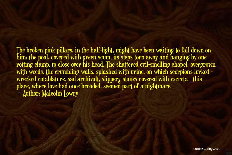 Fall In Love Once Quotes By Malcolm Lowry