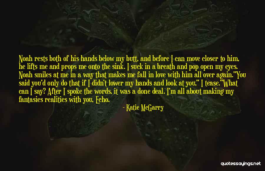 Fall In Love With His Eyes Quotes By Katie McGarry Fall In Love With His Eyes Quotes By Katie McGarry