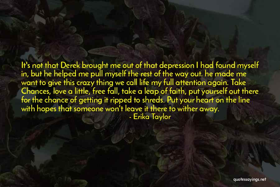 Fall In Love With Me Again Quotes By Erika Taylor