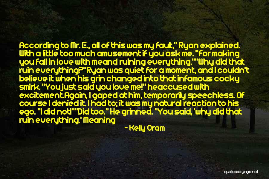 Fall In Love With Me Again Quotes By Kelly Oram