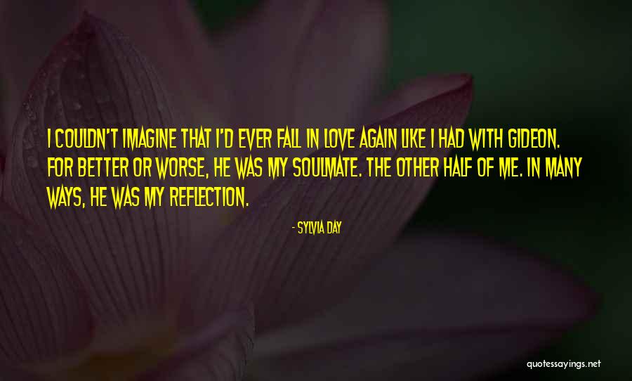 Fall In Love With Me Again Quotes By Sylvia Day