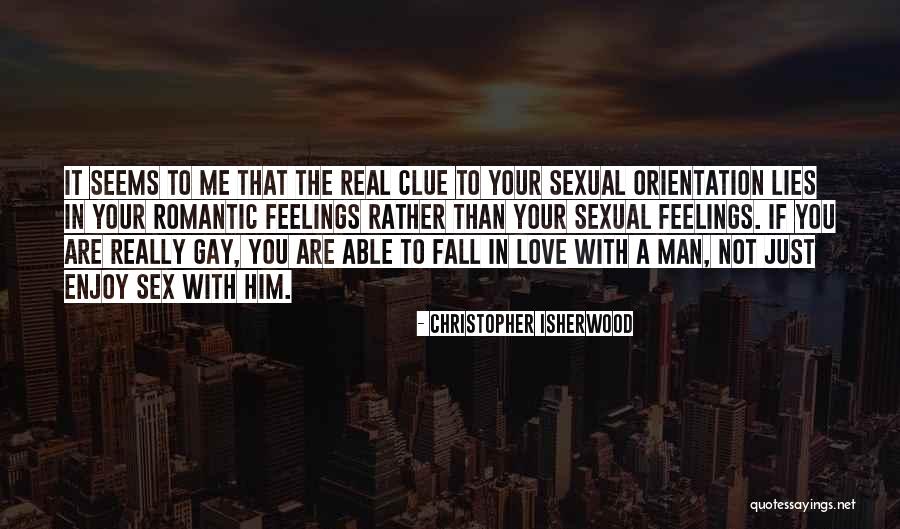 Fall In Love With Me Quotes By Christopher Isherwood Fall In Love With Me Quotes By Christopher Isherwood