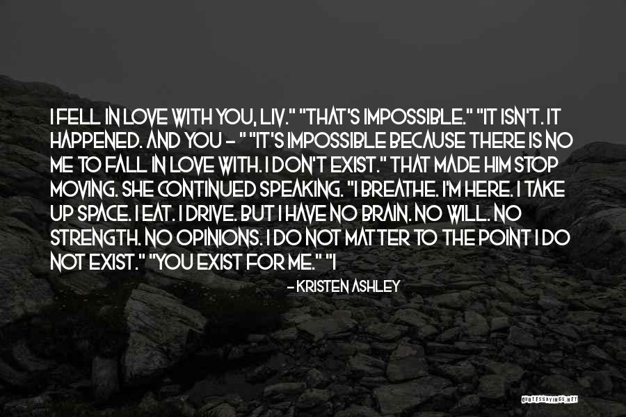 Fall In Love With Me Quotes By Kristen Ashley Fall In Love With Me Quotes By Kristen Ashley