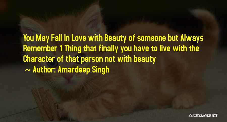 Fall In Love With Someone Quotes By Amardeep Singh