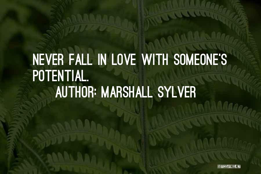 Fall In Love With Someone Quotes By Marshall Sylver