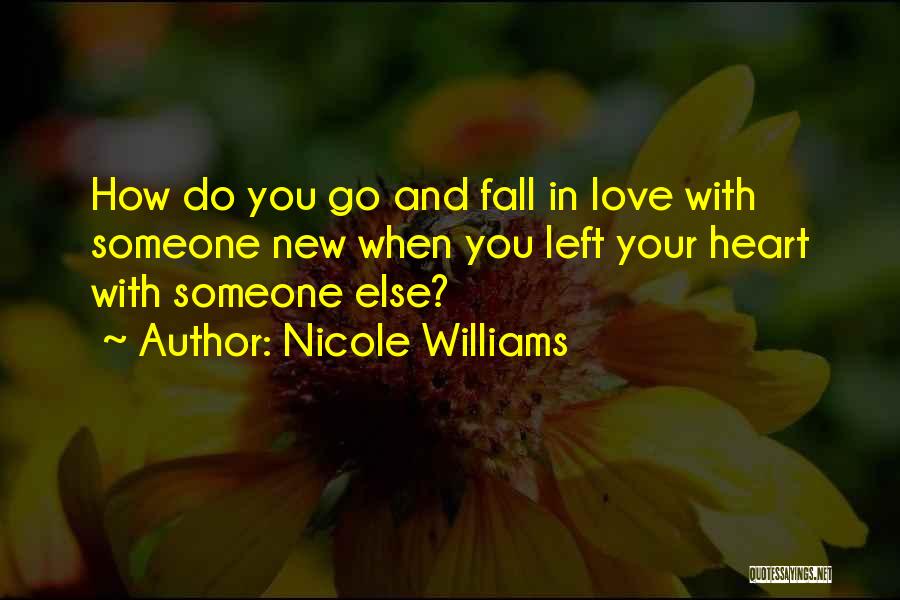 Fall In Love With Someone Quotes By Nicole Williams