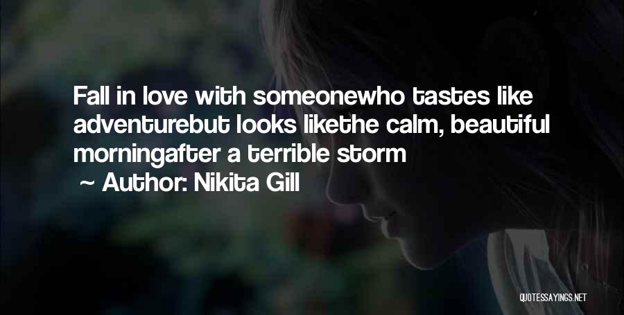 Fall In Love With Someone Quotes By Nikita Gill