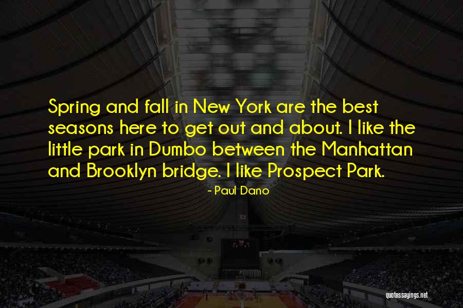 Fall In New York Quotes By Paul Dano Fall In New York Quotes By Paul Dano
