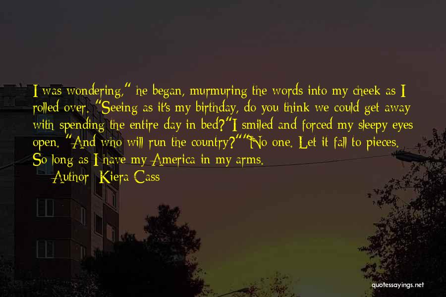 Fall In The Country Quotes By Kiera Cass