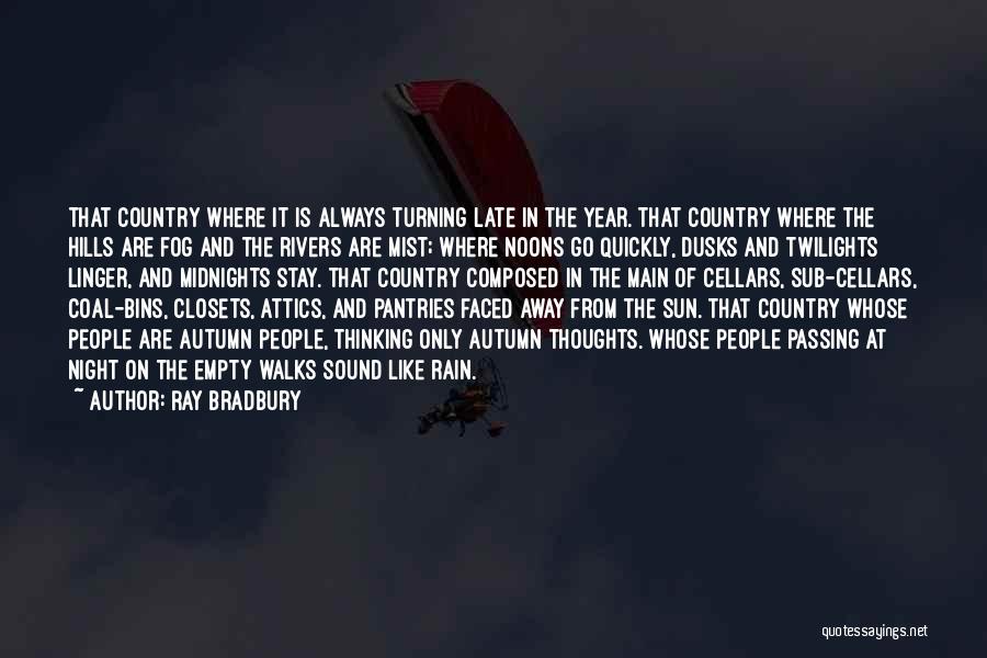 Fall In The Country Quotes By Ray Bradbury