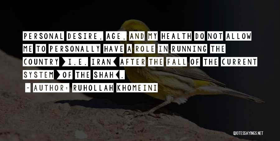 Fall In The Country Quotes By Ruhollah Khomeini