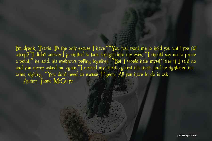 Fall Into My Arms Quotes By Jamie McGuire