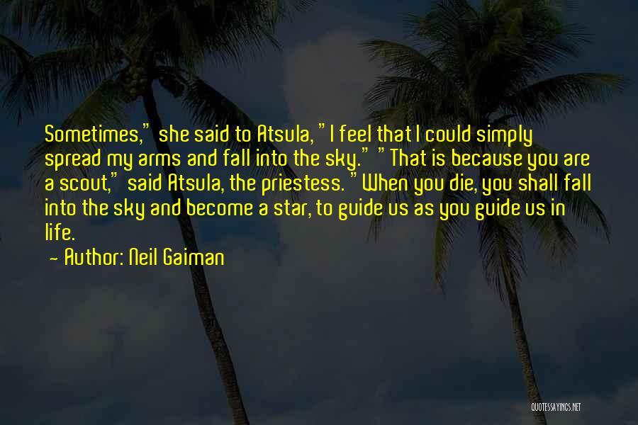 Fall Into My Arms Quotes By Neil Gaiman