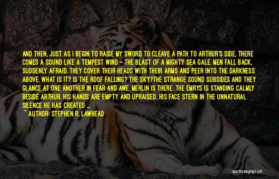 Fall Into My Arms Quotes By Stephen R. Lawhead