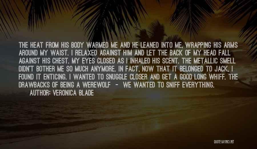 Fall Into My Arms Quotes By Veronica Blade