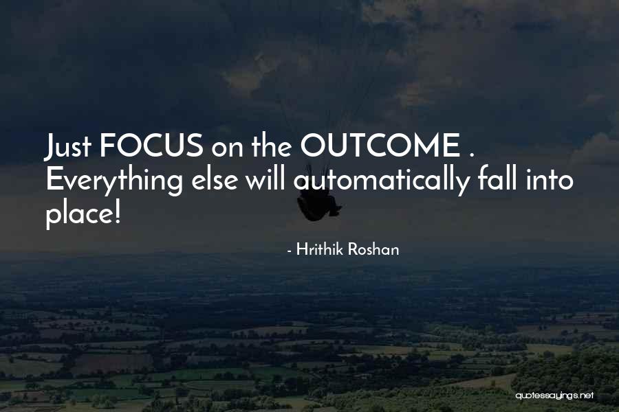 Fall Into Place Quotes By Hrithik Roshan Fall Into Place Quotes By Hrithik Roshan