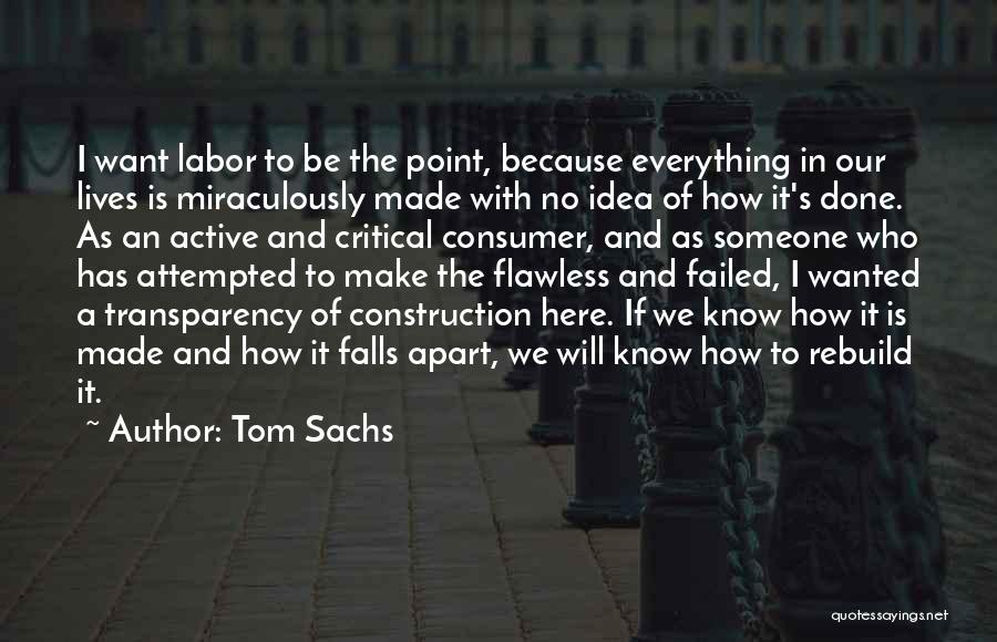 Fall Is Here Quotes By Tom Sachs