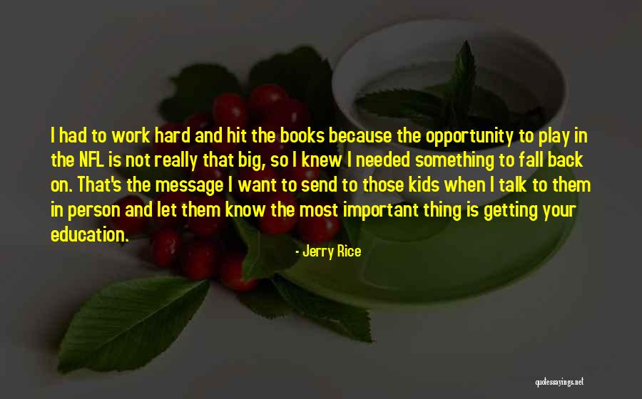 Fall Kids Quotes By Jerry Rice Fall Kids Quotes By Jerry Rice