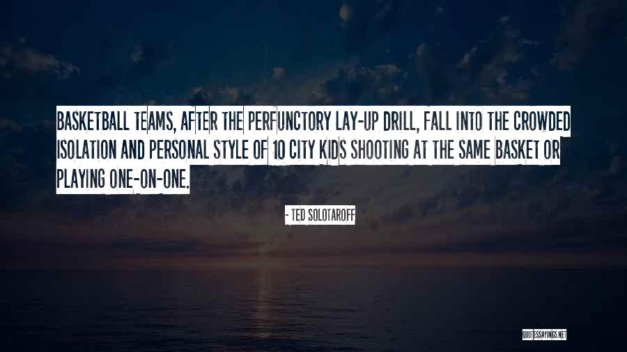 Fall Kids Quotes By Ted Solotaroff Fall Kids Quotes By Ted Solotaroff