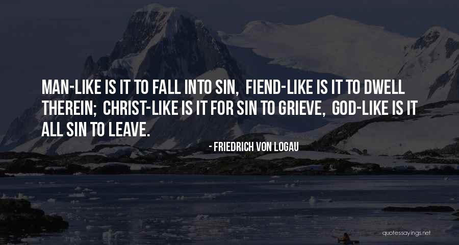 Fall Leave Quotes By Friedrich Von Logau Fall Leave Quotes By Friedrich Von Logau