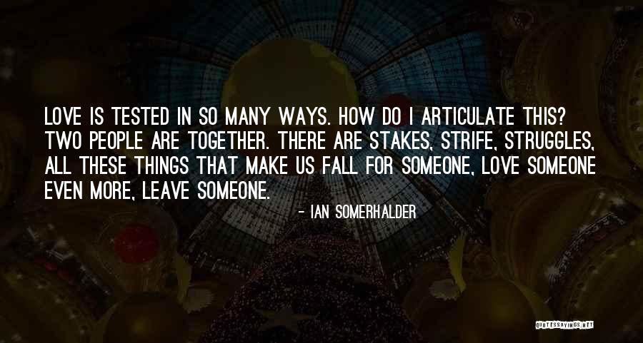 Fall Leave Quotes By Ian Somerhalder Fall Leave Quotes By Ian Somerhalder