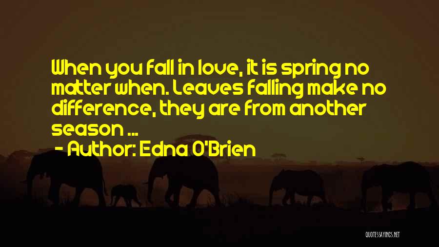 Fall Leaves Quotes By Edna O'Brien