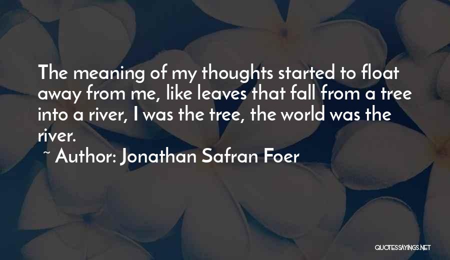 Fall Leaves Quotes By Jonathan Safran Foer