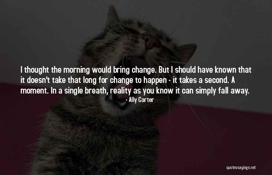 Fall Morning Quotes By Ally Carter Fall Morning Quotes By Ally Carter