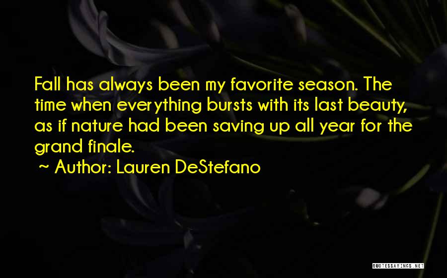 Fall My Favorite Season Quotes By Lauren DeStefano