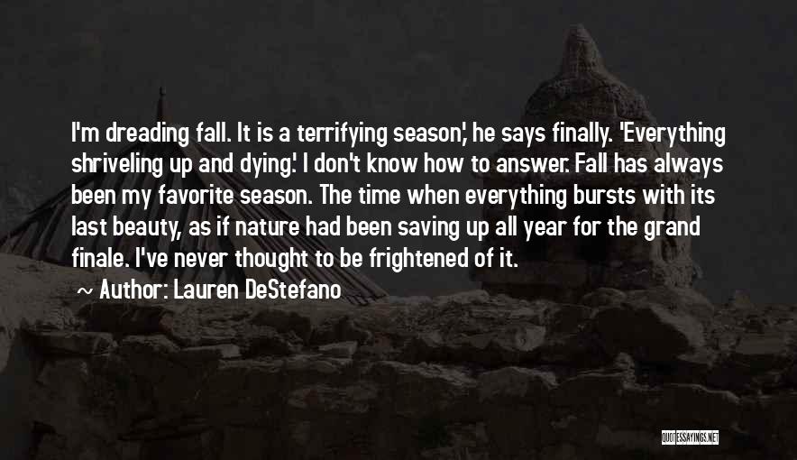 Fall My Favorite Season Quotes By Lauren DeStefano