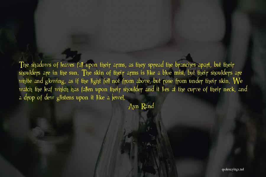 Fall Of A Leaf Quotes By Ayn Rand Fall Of A Leaf Quotes By Ayn Rand