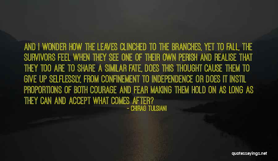 Fall Of A Leaf Quotes By Chirag Tulsiani Fall Of A Leaf Quotes By Chirag Tulsiani