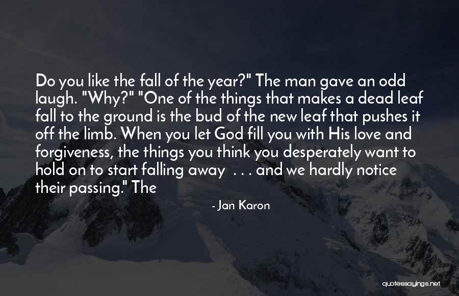 Fall Of A Leaf Quotes By Jan Karon Fall Of A Leaf Quotes By Jan Karon