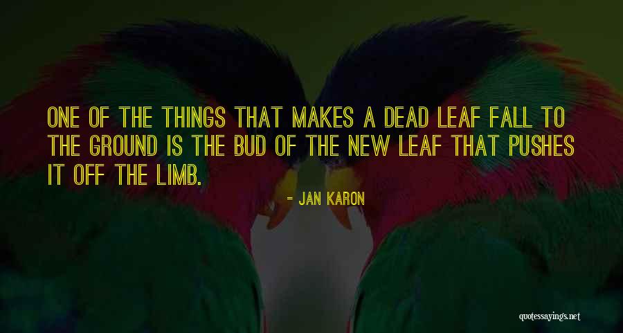 Fall Of A Leaf Quotes By Jan Karon Fall Of A Leaf Quotes By Jan Karon