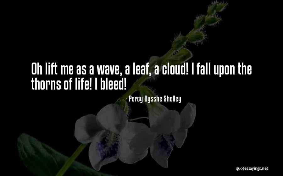 Fall Of A Leaf Quotes By Percy Bysshe Shelley Fall Of A Leaf Quotes By Percy Bysshe Shelley