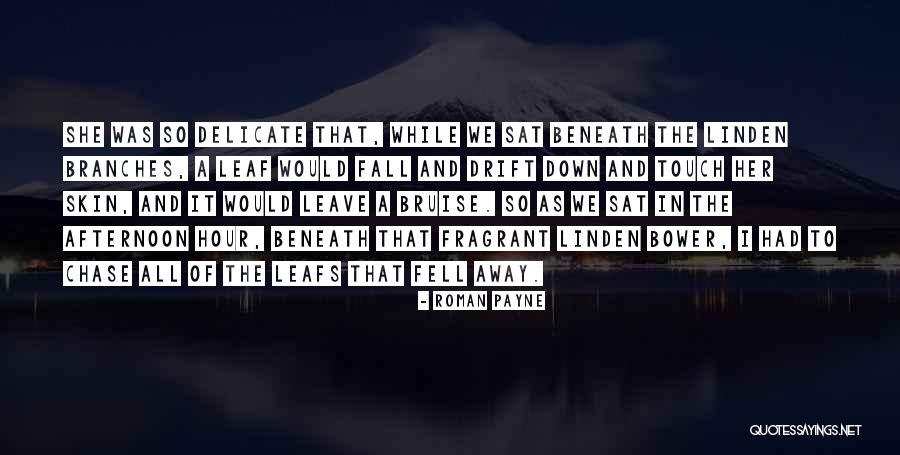 Fall Of A Leaf Quotes By Roman Payne Fall Of A Leaf Quotes By Roman Payne