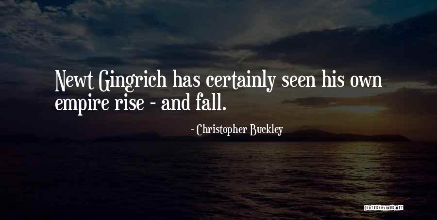 Fall Of An Empire Quotes By Christopher Buckley Fall Of An Empire Quotes By Christopher Buckley