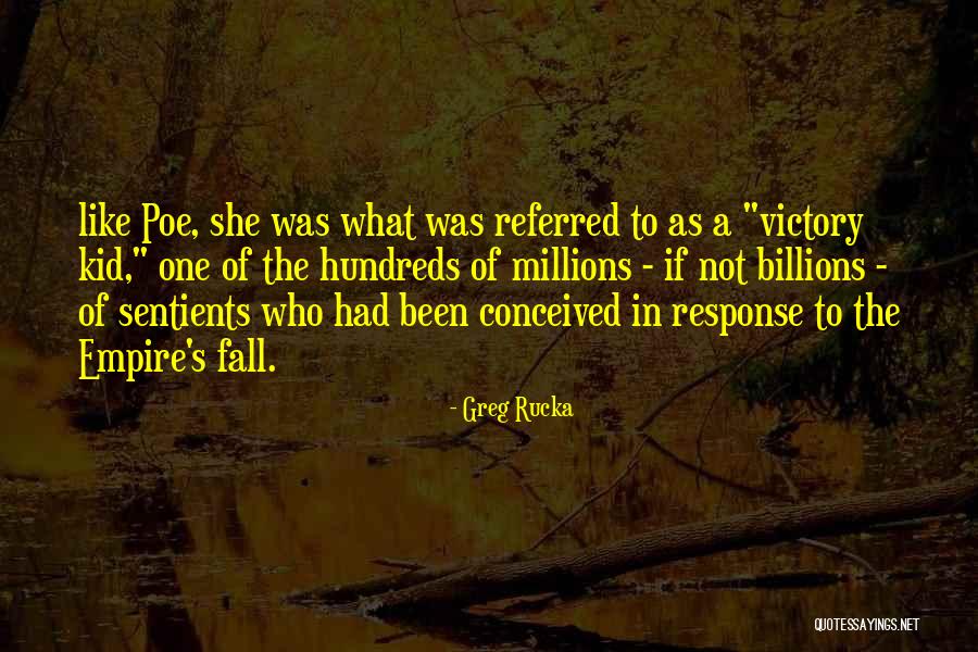 Fall Of An Empire Quotes By Greg Rucka Fall Of An Empire Quotes By Greg Rucka