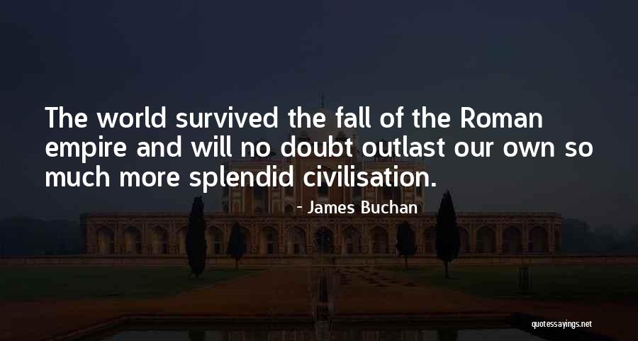 Fall Of An Empire Quotes By James Buchan Fall Of An Empire Quotes By James Buchan