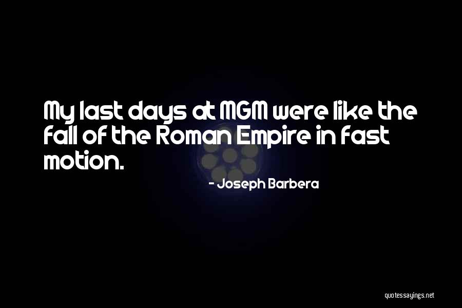 Fall Of An Empire Quotes By Joseph Barbera Fall Of An Empire Quotes By Joseph Barbera
