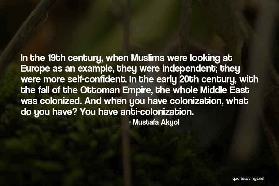 Fall Of An Empire Quotes By Mustafa Akyol Fall Of An Empire Quotes By Mustafa Akyol