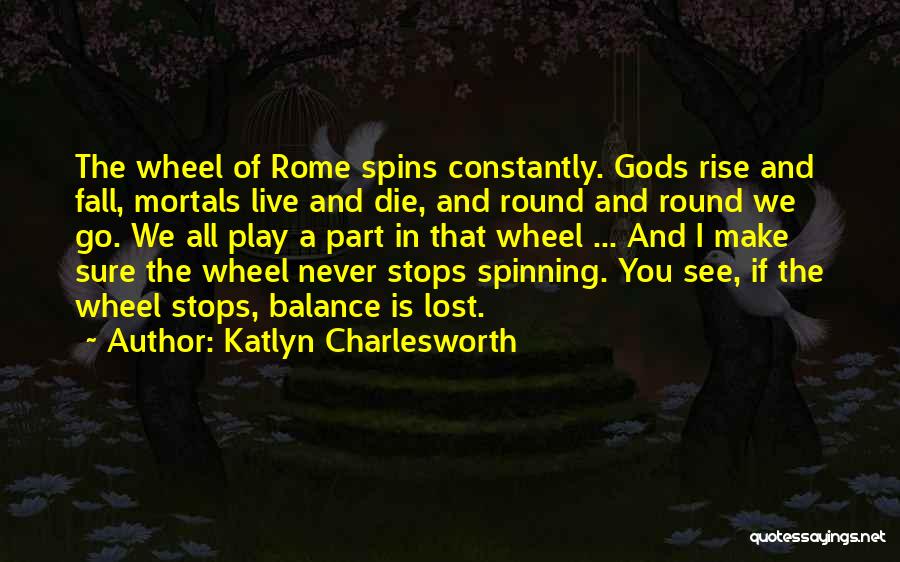 Fall Of Rome Quotes By Katlyn Charlesworth