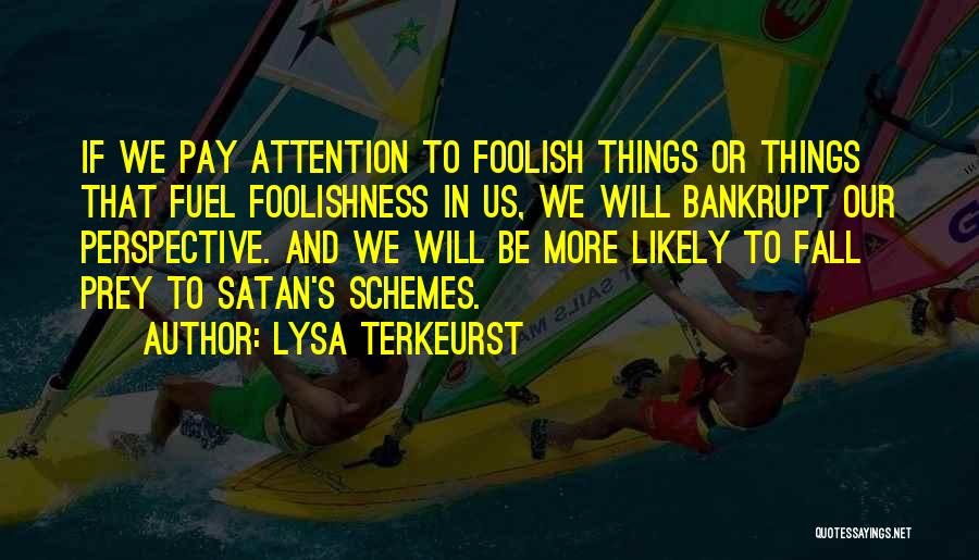 Fall Of Satan Quotes By Lysa TerKeurst