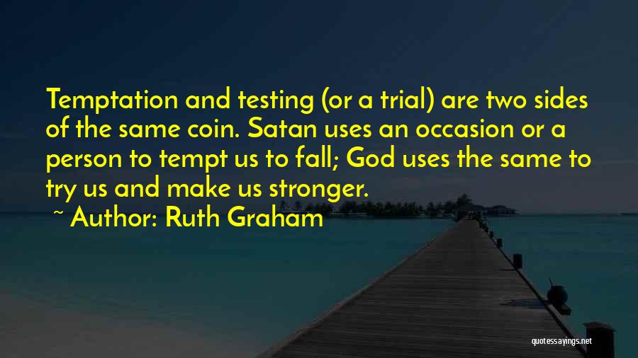 Fall Of Satan Quotes By Ruth Graham