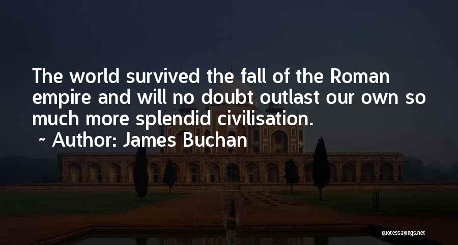 Fall Of The Roman Empire Quotes By James Buchan