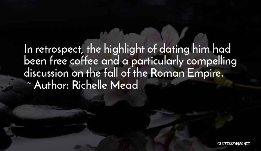 Fall Of The Roman Empire Quotes By Richelle Mead