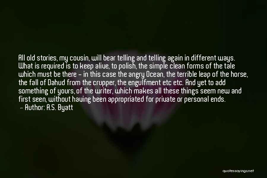 Fall Off Horse Quotes By A.S. Byatt