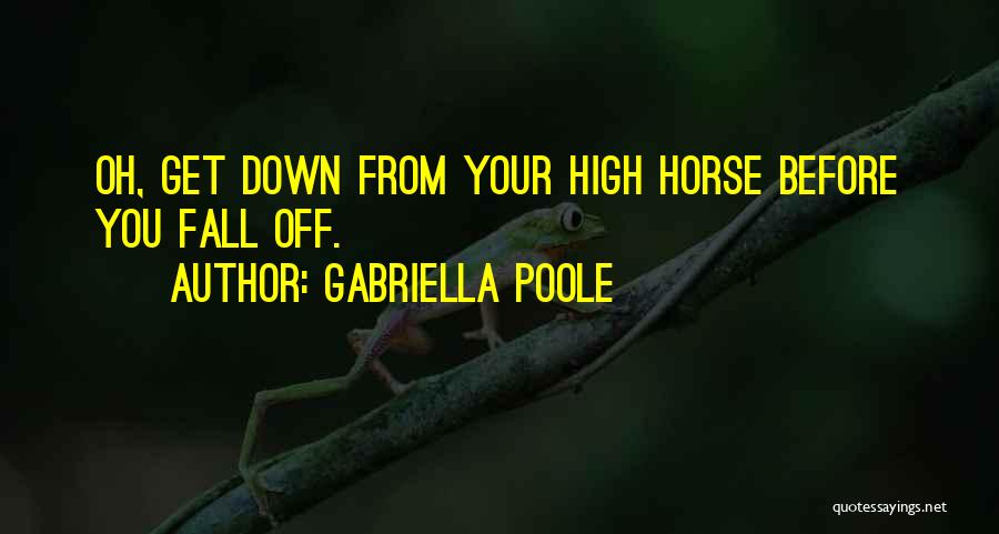 Fall Off Horse Quotes By Gabriella Poole