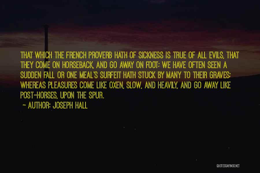 Fall Off Horse Quotes By Joseph Hall